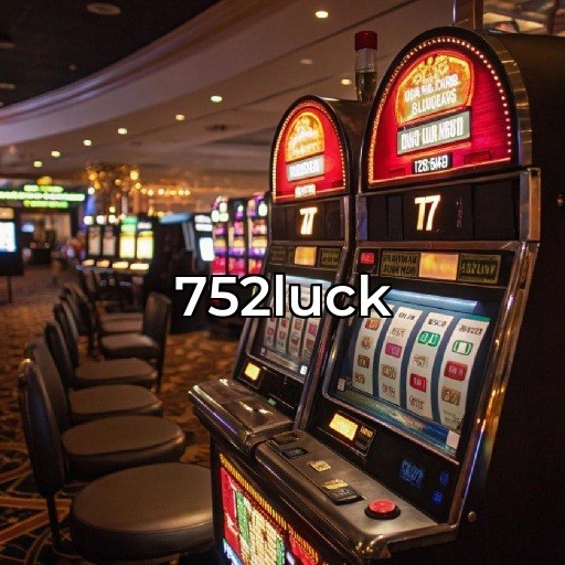 752luck